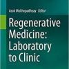 Regenerative Medicine: Laboratory to Clinic 1st