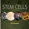 Stem Cells: A Short Course 1st Edition