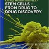Stem Cells – from Drug to Drug Discovery 1st