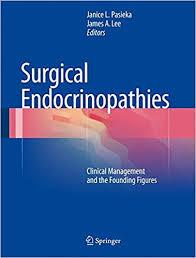 Surgical Endocrinopathies : Clinical Management and the Founding Figures