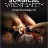 Surgical Patient Safety: A Case-Based Approach 1st