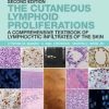 The Cutaneous Lymphoid Proliferations: A Comprehensive Textbook of Lymphocytic Infiltrates of the Skin,ed