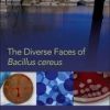 The Diverse Faces of Bacillus Cereus Kindle Edition