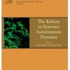 The Kidney in Systemic Autoimmune Diseases, Volume 7