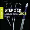 USMLE Step 2 CK Lecture Notes 2018: Surgery (USMLE Prep)