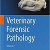 Veterinary Forensic Pathology, Volume 2 1st