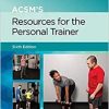 ACSM’s Resources for the Personal Trainer (American College of Sports Medicine), 6th Edition (PDF)
