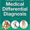 Small Animal Medical Differential Diagnosis: A Book of Lists, 3rd Edition (PDF)