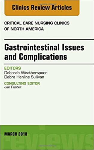 Gastrointestinal Issues and Complications, An Issue of Critical Care Nursing Clinics of North America, 1e (The Clinics: Nursing) (PDF)