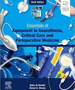 Essentials of Equipment in Anaesthesia, Critical Care and Perioperative Medicine, 6th edition (True PDF)