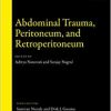 Abdominal Trauma, Peritoneum, and Retroperitoneum (Gastrointestinal Surgery Library) (PDF)