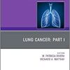 Lung Cancer, Part I, An Issue of Clinics in Chest Medicine (Volume 41-1) (The Clinics: Internal Medicine, Volume 41-1) (PDF Book)