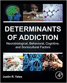 Determinants of Addiction: Neurobiological, Behavioral, Cognitive, and Sociocultural Factors (PDF Book)