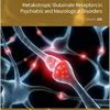 Metabotropic Glutamate Receptors in Psychiatric and Neurological Disorders (Volume 168) (International Review of Neurobiology, Volume 168) (EPUB)