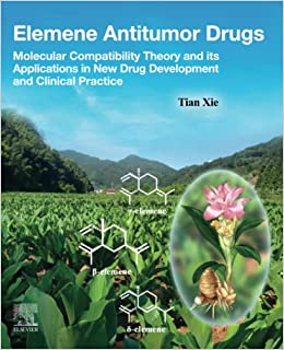 Elemene Antitumor Drugs: Molecular Compatibility Theory and its Applications in New Drug Development and Clinical Practice (Original PDF from Publisher)