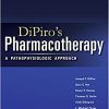 DiPiro’s Pharmacotherapy: A Pathophysiologic Approach, 12th Edition (PDF Book)