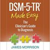 DSM-5-TR® Made Easy: The Clinician’s Guide to Diagnosis (PDF)