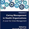 Caring Management in Health Organizations, Volume 3: A Lever for Crisis Management (EPUB)