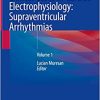 Clinical Cases in Cardiac Electrophysiology: Supraventricular Arrhythmias: Volume 1 (Original PDF from Publisher)