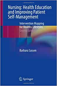 Nursing: Health Education and Improving Patient Self-Management: Intervention Mapping for Healthy Lifestyles, 2nd Edition (PDF)