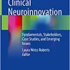 Ethics and Clinical Neuroinnovation: Fundamentals, Stakeholders, Case Studies, and Emerging Issues (EPUB)