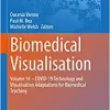 Biomedical Visualisation: Volume 14 ‒ COVID-19 Technology and Visualisation Adaptations for Biomedical Teaching (Advances in Experimental Medicine and Biology, 1397) (Original PDF from Publisher)