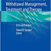 Alcohol Use: Assessment, Withdrawal Management, Treatment and Therapy: Ethical Practice (EPUB)