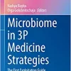 Microbiome in 3P Medicine Strategies: The First Exploitation Guide (Advances in Predictive, Preventive and Personalised Medicine, 16) (EPUB)