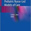 Worldwide Successful Pediatric Nurse-Led Models of Care (EPUB)