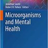 Microorganisms and Mental Health (Current Topics in Behavioral Neurosciences, 61) (PDF)