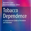 Tobacco Dependence: A Comprehensive Guide to Prevention and Treatment (Respiratory Medicine) (PDF)