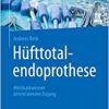 Hüfttotalendoprothese: minimalinvasiver anterolateraler Zugang (Original PDF from Publisher)