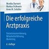 Die erfolgreiche Arztpraxis: Patientenorientierung, Mitarbeiterführung, Marketing (Erfolgskonzepte Praxis- & Krankenhaus-Management) (German Edition), 6th Edition (EPUB)