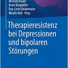 Therapieresistenz bei Depressionen und bipolaren Störungen (German Edition) (Original PDF from Publisher)