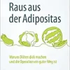 Raus aus der Adipositas: Warum Diäten dick machen und die Operation ein guter Weg ist (German Edition), 2nd Edition (EPUB)