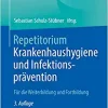 Repetitorium Krankenhaushygiene und Infektionsprävention: Für die Weiterbildung und Fortbildung (German Edition), 3rd Edition (EPUB)