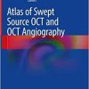 Atlas of Swept Source OCT and OCT Angiography (PDF Book)