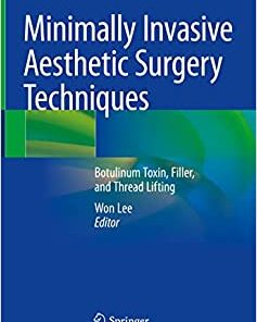 Minimally Invasive Aesthetic Surgery Techniques: Botulinum Toxin, Filler, and Thread Lifting (Original PDF from Publisher)