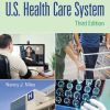 Basics of the U.S. Health Care System, 3rd Edition (PDF)