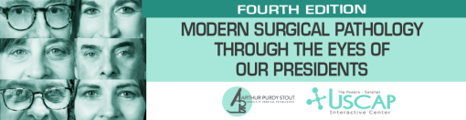 Fourth Edition: Modern Surgical Pathology Through the Expert Eyes of Our Presidents