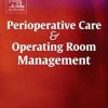Perioperative Care and Operating Room Management: Volume 30 to Volume 33 2023 PDF