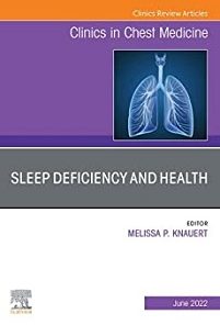 Sleep Deficiency and Health, An Issue of Clinics in Chest Medicine, E-Book (The Clinics: Internal Medicine) (PDF Book)