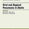 Viral and Atypical Pneumonia in Adults, An Issue of Clinics in Chest Medicine (Volume 38-1) (The Clinics: Internal Medicine, Volume 38-1) (PDF)