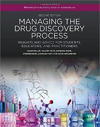 Managing the Drug Discovery Process: Insights and advice for students, educators, and practitioners, 2nd Edition (PDF Book)
