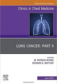 Lung Cancer, Part II, An Issue of Clinics in Chest Medicine (Volume 41-2) (The Clinics: Internal Medicine, Volume 41-2) (PDF)