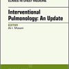 Interventional Pulmonology, An Issue of Clinics in Chest Medicine (Volume 39-1) (The Clinics: Internal Medicine, Volume 39-1) (PDF Book)