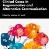 Clinical Cases in Augmentative and Alternative Communication (Clinical Cases in Speech and Language Disorders) (PDF Book)