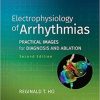Electrophysiology of Arrhythmias: Practical Images for Diagnosis and Ablation, 2nd Edition (PDF Book)