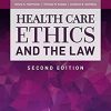 Health Care Ethics and the Law, 2nd Edition (PDF)