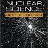 Introduction to Nuclear Science, Third Edition (PDF)